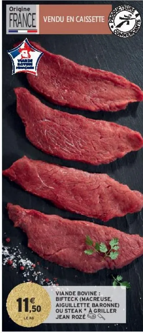 viande bovine : bifteck (macreuse, aiguillette baronne) ou steak # à griller jean rozé 