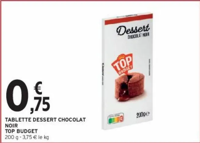 tablette dessert chocolat noir top budget