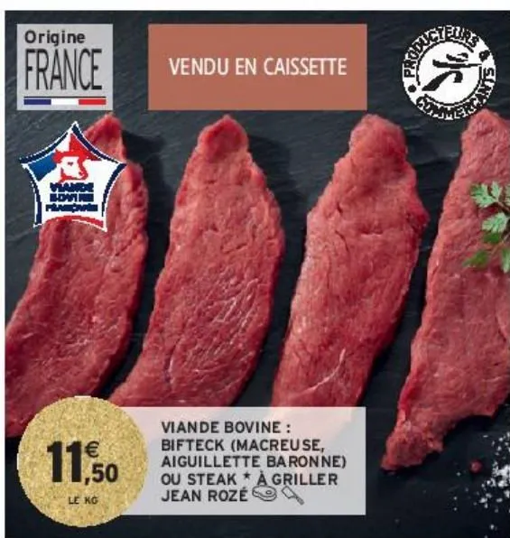viande bovine : bifteck (macreuse, aiguillette baronne) ou steak à griller le kg jean rozé 