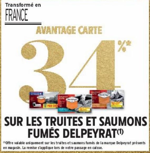 34% AVANTAGE CARTE SUR LES TRUITES ET SAUMONS FUMÉS DELPEYRAT