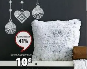 dont 0,06€ d'éco-part  economisez  41%  10€,  