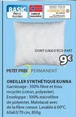 basic  proile plus bas deceda  petit prix permanent  oreiller synthétique kunna garnissage: 100% fibre et tissu recyclés (coton, polyester) enveloppe: 100% microfibre de polyester. matelassé avec de l