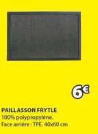 PAILLASSON FRYTLE 100% polypropylène. Face arrière: TPE. 40x60 cm  6€ 