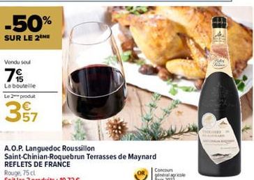 -50%  SUR LE 2 ME  Vendu seul  7%  La bouteille  Le 2 produit  357  A.O.P. Languedoc Roussillon Saint-Chinian-Roquebrun Terrasses de Maynard REFLETS DE FRANCE  (41) 