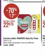 -70%  2  SOIT PAR 2 L'UNITÉ:  22€75  Pampers pants  Mey  000  GEANT MAXI 