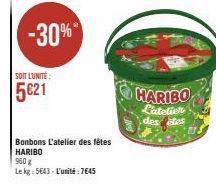 -30%  SOIT L'UNITÉ:  5€21  Bonbons L'atelier des fêtes HARIBO  960 g  Le kg: 5643- L'unité:7645  HARIBO  Latelier  desetes  US 