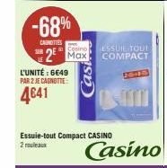 -68%  CAROTTES  Casino  2 Max  L'UNITÉ: 6649 PAR 2 JE CAGNOTTE  4641  Essuie-tout Compact CASINO 2 rouleaux  ESSUIL TOUT COMPACT  OSTO  Casino 