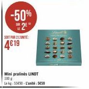 -50% 2²  SOIT PAR 2 L'UNITÉ:  4€19  Mini pralinés LINDT 100 g  Le kg: 55690-L'unité: 5€59  Comment 