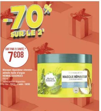 -70*  SUR LE 2¹  SOIT PAR 2 L'UNITÉ:  7€08  Masque réparateur cheveux abimés huile d'argan HERBAL ESSENCES  450  Autres varelés disponibles  te litre: 24620-Lunité : 10€89  Herbal Essences  MASQUE RÉP