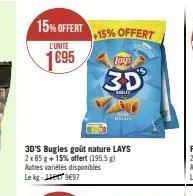 15% offert  l'unité  1695  +15% offert  lay's  3d  elit  3d's bugles goût nature lays 2x 85 g +15% offert (195,5 g) autres variétés disponibles  le kg:  997 