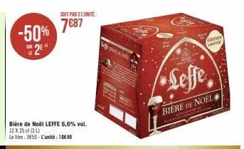 -50% 2⁹  bière de noël leffe 6,6% vol. 12 x 25 cl (31)  le litre: 3650-l'unité: 10€49  soit par 2 l'unité  7€87  se  seffe  biere de noel  pa  comps unite 