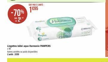 SOIT PAR 2 L'UNITÉ  Pers  Pampers  Lingettes bébé aqua Harmonie PAMPERS  x 48  Autres variétés ou poids disponibles L'unité: 2€99  L  Harmonia  Harmonie  99% 