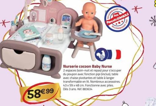 *&  58 € 99  ECOMMANDI  Parents CONSEILS  OD  Nurserie cocoon Baby Nurse  2 espaces (soin-nuit et repas) pour s'occuper du poupon avec fonction pipi (inclus), table avec chaise pivotantes et table à l