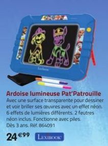 Ardoise lumineuse Pat'Patrouille Avec une surface transparente pour dessiner et voir briller ses oeuvres avec un effet néon. 6 effets de lumières différents. 2 feutres néon inclus. Fonctionne avec pil