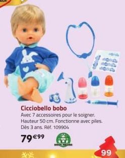 1:16  Cicciobello bobo Avec 7 accessoires pour le soigner. Hauteur 50 cm. Fonctionne avec piles. Dès 3 ans. Réf. 109904  79 €99  99 