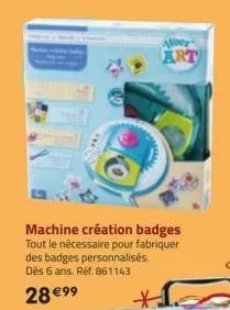 machine création badges tout le nécessaire pour fabriquer des badges personnalisés. dès 6 ans. réf. 861143  28 €99  woo art  