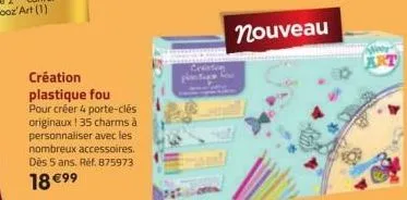 création plastique fou pour créer 4 porte-clés originaux ! 35 charms à personnaliser avec les nombreux accessoires. dès 5 ans. réf. 875973  18 €99  nouveau  art 