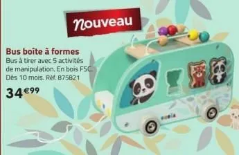 nouveau  bus boîte à formes bus à tirer avec 5 activités de manipulation. en bois fsc. dès 10 mois. ref. 875821  34 €99 