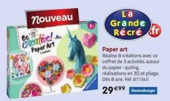 nouveau  creative!  paper art  la grande récré fr  paper art réalise 8 créations avec ce coffret de 3 activités autour du papier: quiling, réalisations en 3d et pliage. dès 8 ans. réf. 877345  29 €⁹⁹ 