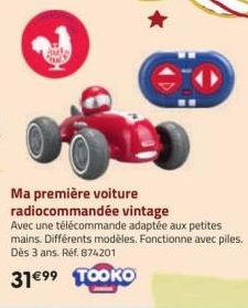 Ma première voiture  radiocommandée vintage Avec une télécommande adaptée aux petites mains. Différents modèles. Fonctionne avec piles. Dès 3 ans. Réf. 874201  31€⁹9 TOOKO 