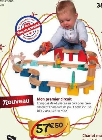 commande  parents consens  fo  nouveau  par  ande par  mon premier circuit composé de 44 pièces en bois pour créer différents parcours de jeu. 1 balle incluse. dès 2 ans. ref. 877532  57€50 