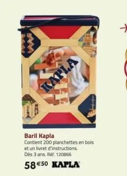 kapla  baril kapla contient 200 planchettes en bois et un livret d'instructions. dès 3 ans. réf. 120866  58€50 kapla  c+++ 