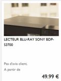 LECTEUR BLU-RAY SONY BDP- S3700  Pas d'avis client.  A partir de  49.99 €  offre sur Cash Express