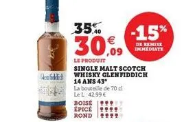 enfiddi  boise épicé rond  35,0  30,09  le produit single malt scotch whisky glenfiddich 14 ans 43° la bouteille de 70 cl le l: 42,99 €  -15%  de remise immediate 