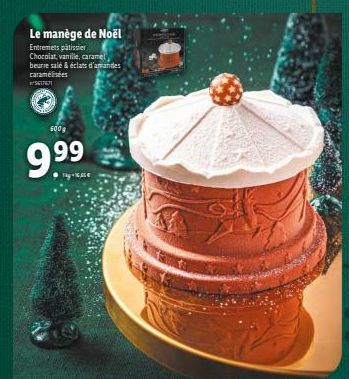 Le manège de Noël  Entremets pâtissier Chocolat, vanille, caramel beurre salé & éclats d'amandes caramélisées SEINE  600g  93  Thy-Ke 