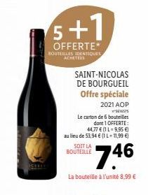 CKKEE  5+1  OFFERTE*  BOUTEILLES IDENTIQUES  ACHETESS  SAINT-NICOLAS DE BOURGUEIL Offre spéciale  2021 AOP  ²5616575  Le carton de 6 bouteilles  dont 1 OFFERTE: 44,77 € (1 L-9.95 €) au lieu de 53,94 €