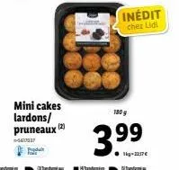 mini cakes lardons/ pruneaux (2)  +420037  produk  inédit chez lidl 