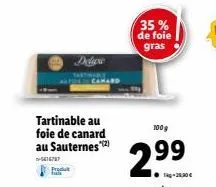 tartinable au foie de canard au sauternes (2)  416767 poodut  35% de foie gras  100g  2.99 