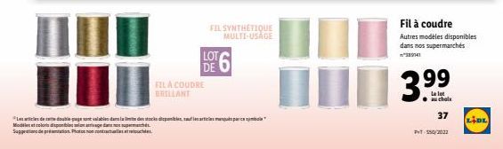 LOT  FILA COUDRE BRILLANT  FIL SYNTHETIQUE MULTI-USAGE  Les articles de double-page sont valables dans la limite des stocks disponibles, sauf les articles marqués par cymbale Modies at colors disponib