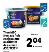 2005 DUNALE BRIC  noutica  Thon  Thon MSC fromage frais et ciboulette ou rillettes de saumon ASC/MSC (2)  560731 Pradult  140/150 g  204  1kg-11,00€  BLABLE 