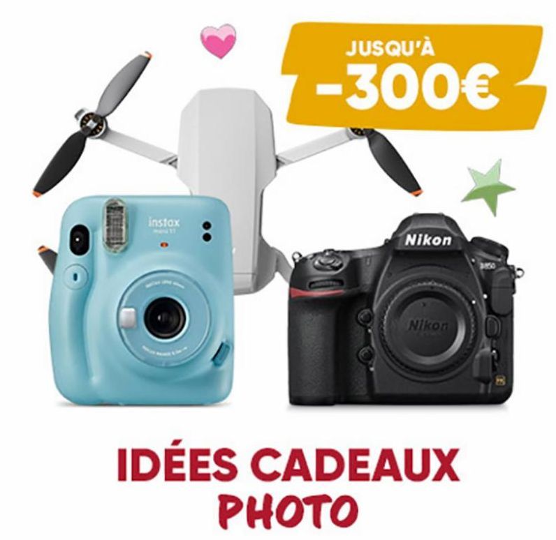instax  JUSQU'À  -300€  Nikon  Nikon  IDÉES CADEAUX PHOTO  