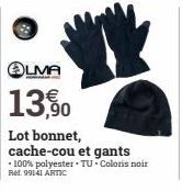 业  OLMA  13,90  Lot bonnet,  cache-cou et gants  -100% polyester TU Coloris noir Ret 99141 ARTIC 