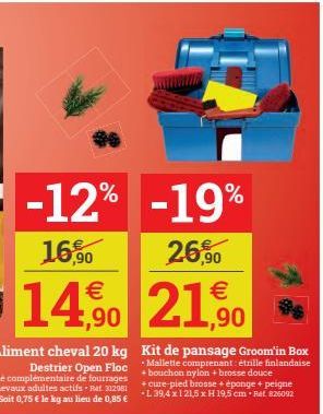 Aliment cheval 20 kg Kit de pansage Groom'in Box  .  * Mallette comprenant: étrille finlandaise + bouchon nylon+ brosse douce  -12% -19%  16,90  26,90 €  14% 21,0  ,,90  + cure-pied brosse + éponge + 