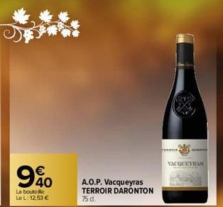 940  La bouteille  Le L: 12,53 €  A.O.P. Vacqueyras TERROIR DARONTON  75 d.  VACQUEYRAN  BEACH 
