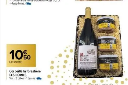 10%  la corbelle  corbeille la forestière les bories vin + 2 pâtés +1 terrine  manoir lour  de comm sourac  d  pake 