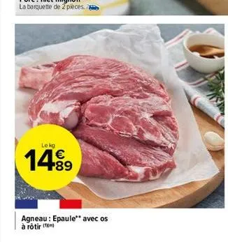 le kg  14⁹9  €  agneau: epaule avec os  à rôtir ( 