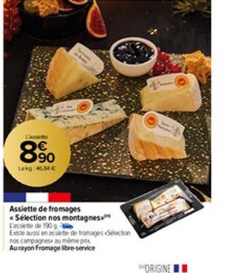 890  Lekg: 46,54 €  Assiette de fromages  Sélection nos montagnes  L'assiete de 190 g  Este aussi en assete de fromages Sélection  nos campagnes au même prix Aurayon Fromage libre-service 