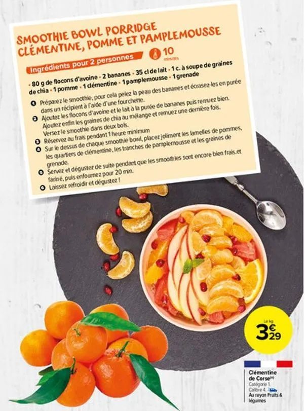 smoothie bowl porridge clementine, pomme et pamplemousse  ingrédients pour 2 personnes  10  -80 g de flocons d'avoine-2 bananes-35 cl de lait-1 c. à soupe de graines de chia-1 pomme-1 démentine- 1 pam