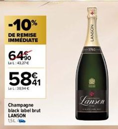 -10%  DE REMISE IMMÉDIATE  64%  Le L:43,27 €  581  Le L:38.94 €  Champagne black label brut LANSON 15L  LANSON P  -1760  Lanson 