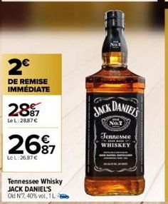 2€  DE REMISE  IMMÉDIATE  285  Le L:28,87 €  2697  Le L:26.87€  Tennessee Whisky JACK DANIEL'S Old Nº7, 40% vol, 1 L  JACK DANIEL'S  NOT  Jennessee  MEKA  WHISKEY 