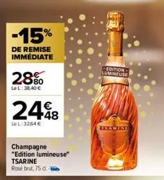 -15%  de remise immédiate  2880  le l: 38,40 €  248  le l:32,64 €  champagne "edition lumineuse" tsarine rosé brut, 75 d.  edition  lumineuse  trarini 