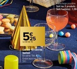 €  525  Le lot de 10  Lot de 10 verres ballon  En vere 19d  Existe aussi enitel  17c 