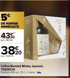 5€  de remise  immédiate  43%  le l:61,71 €  38 %0  le l:54,57 €  afec  are  leip  coffret blended whisky japonais  togouchi  premium, 40% vol., 70 cl + 2 verres.  trpack 