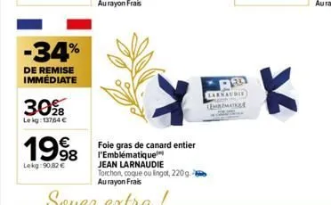 -34%  de remise immédiate  30%  lekg: 137,64 €  foie gras de canard entier l'emblématique  jean larnaudie torchon, coque ou lingot, 220g. au rayon frais  de  larnaudie  temimatkle 
