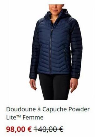 Doudoune à Capuche Powder Lite™ Femme  98,00 € 140,00 € 