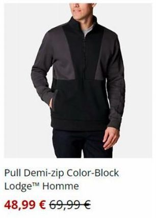 Pull Demi-zip Color-Block LodgeTM Homme  48,99 € 69,99 € 